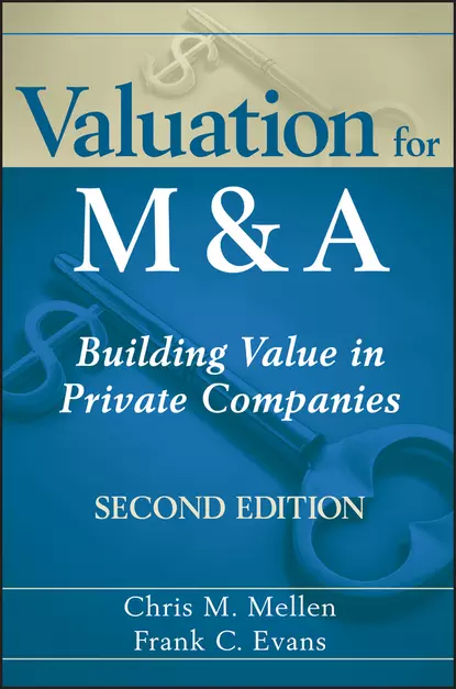 Обложка книги Valuation for M&A. Building Value in Private Companies, Frank Evans C.