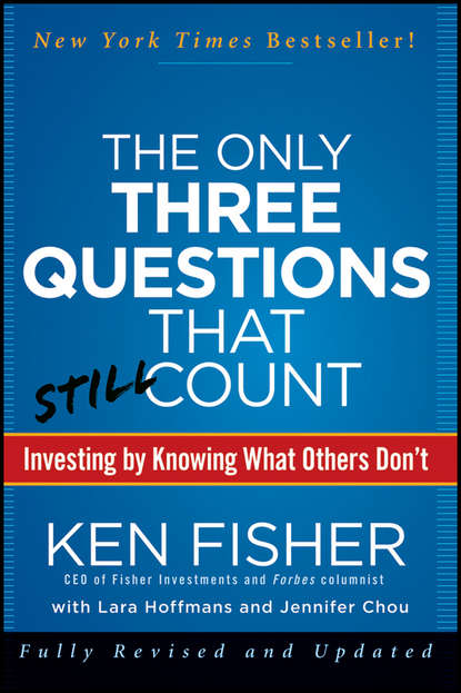 The Only Three Questions That Still Count. Investing By Knowing What Others Don t