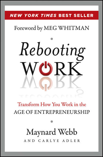 Rebooting Work. Transform How You Work in the Age of Entrepreneurship