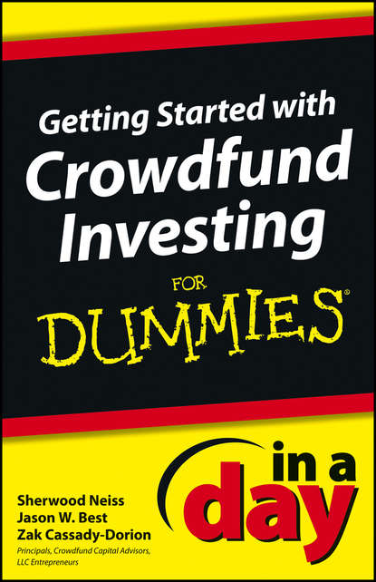 Sherwood  Neiss - Getting Started with Crowdfund Investing In a Day For Dummies
