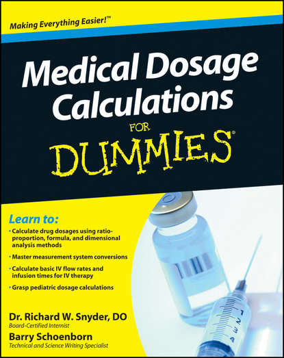 Barry  Schoenborn - Medical Dosage Calculations For Dummies