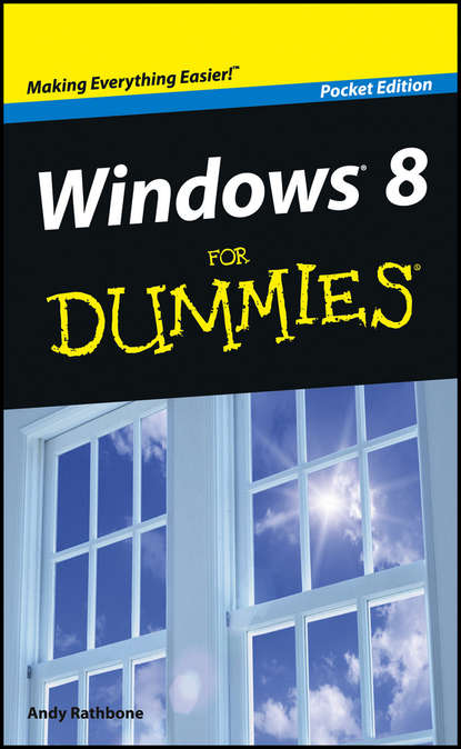 Andy  Rathbone - Windows 8 For Dummies, Pocket Edition