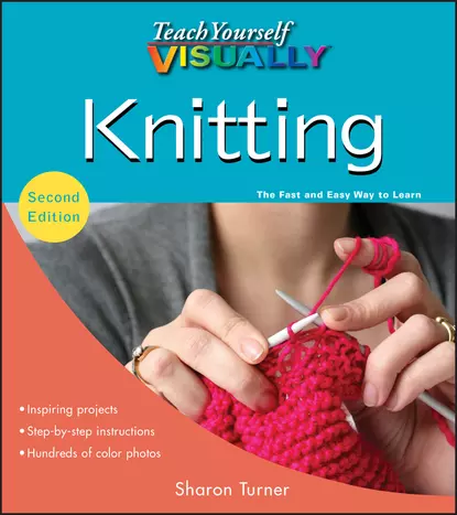 Обложка книги Teach Yourself VISUALLY Knitting, Sharon  Turner