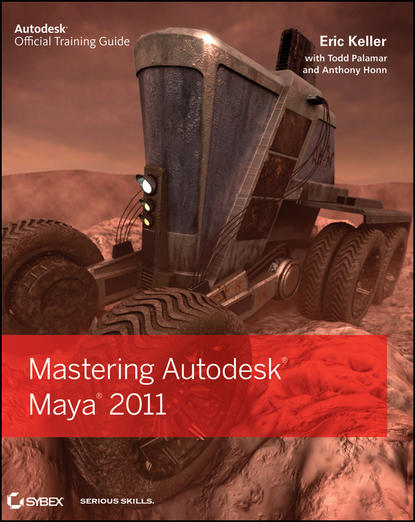Eric  Keller - Mastering Autodesk Maya 2011