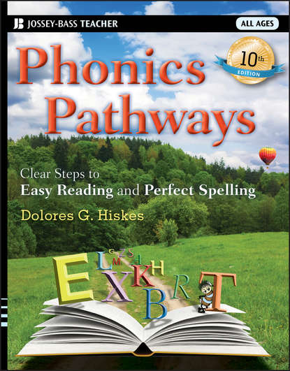 Dolores Hiskes G. - Phonics Pathways. Clear Steps to Easy Reading and Perfect Spelling