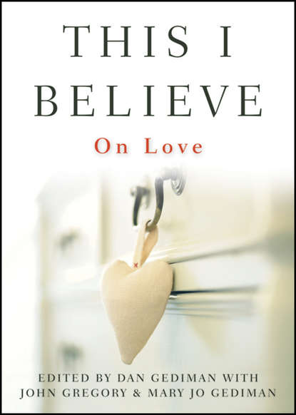 John  Gregory - This I Believe. On Love
