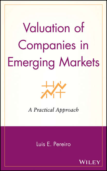 Luis Pereiro E. — Valuation of Companies in Emerging Markets. A Practical Approach