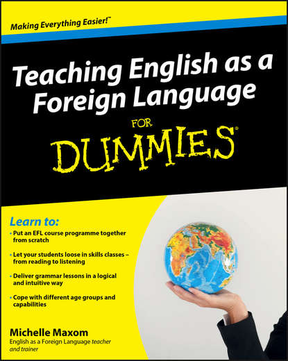 Michelle  Maxom - Teaching English as a Foreign Language For Dummies