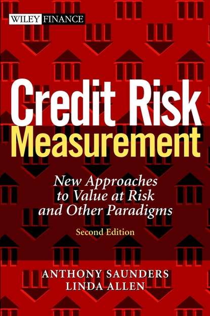 Credit Risk Measurement. New Approaches to Value at Risk and Other Paradigms (Anthony  Saunders). 