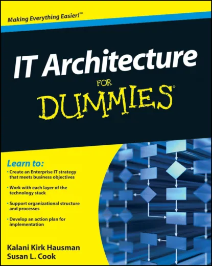 Обложка книги IT Architecture For Dummies, Kalani Hausman Kirk