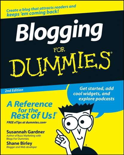 Blogging For Dummies (Susannah  Gardner). 