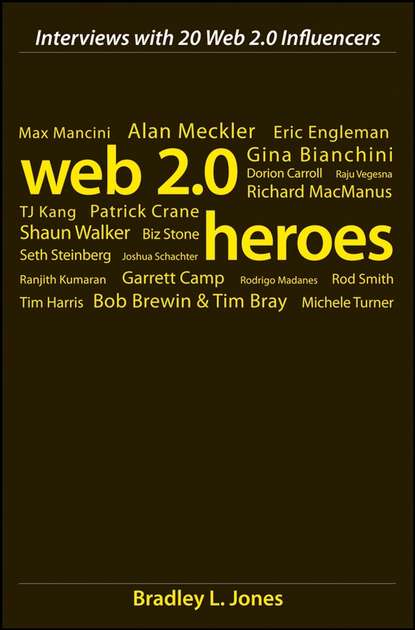 Bradley Jones L. - Web 2.0 Heroes. Interviews with 20 Web 2.0 Influencers