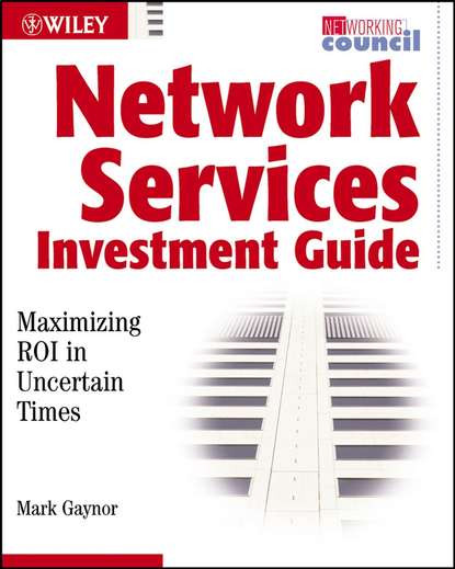 Mark  Gaynor - Network Services Investment Guide. Maximizing ROI in Uncertain Times