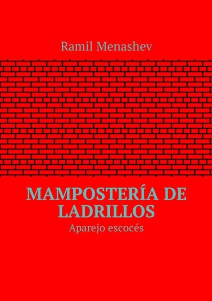 Mampostería de ladrillos. Aparejo escocés