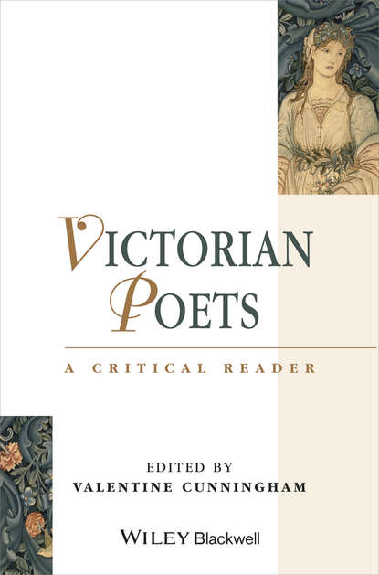 Valentine  Cunningham - Victorian Poets. A Critical Reader