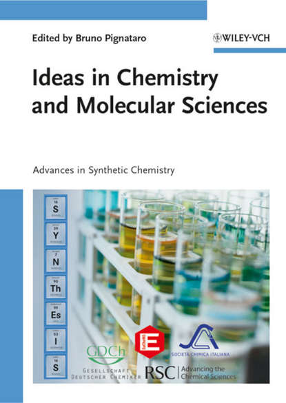 Bruno  Pignataro - Ideas in Chemistry and Molecular Sciences. Advances in Synthetic Chemistry