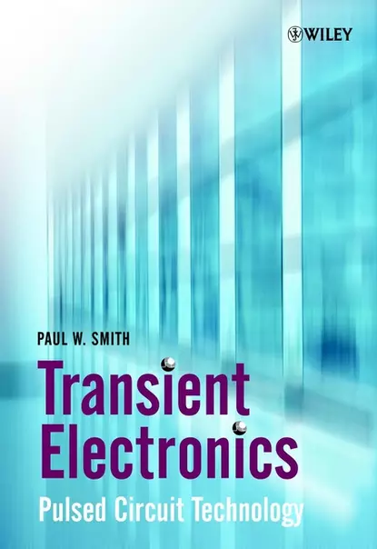 Обложка книги Transient Electronics. Pulsed Circuit Technology, Paul Smith W.