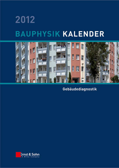 Nabil A. Fouad - Bauphysik-Kalender 2012. Schwerpunkt - Gebäudediagnostik