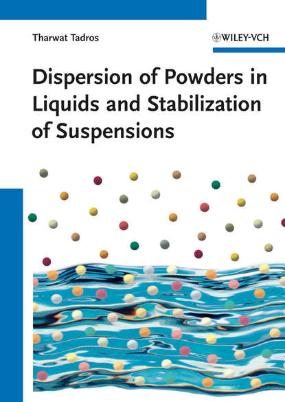 Tharwat Tadros F. - Dispersion of Powders in Liquids and Stabilization of Suspensions