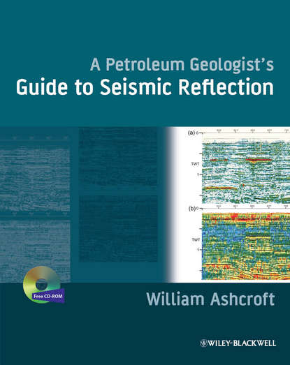 William  Ashcroft - A Petroleum Geologist's Guide to Seismic Reflection