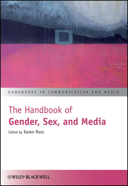 Karen  Ross - The Handbook of Gender, Sex and Media