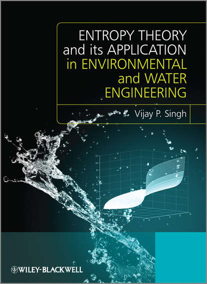 Entropy Theory and its Application in Environmental and Water Engineering (Vijay Singh P.). 