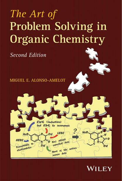 Miguel Alonso-Amelot E. - The Art of Problem Solving in Organic Chemistry