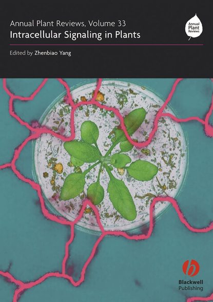 Annual Plant Reviews, Intracellular Signaling in Plants (Zhenbiao  Yang). 