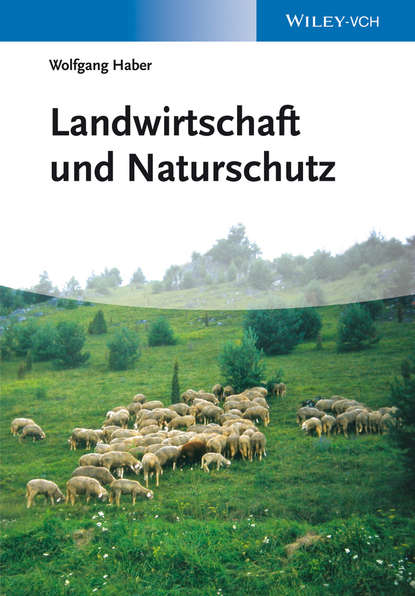 Wolfgang  Haber - Landwirtschaft und Naturschutz