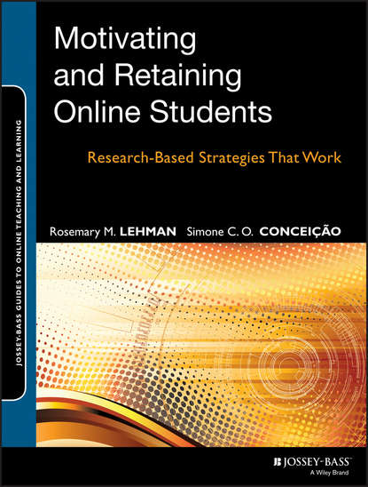 Motivating and Retaining Online Students. Research-Based Strategies That Work (Conceição Simone C.O.). 