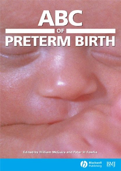 Fowlie Peter W. - ABC of Preterm Birth