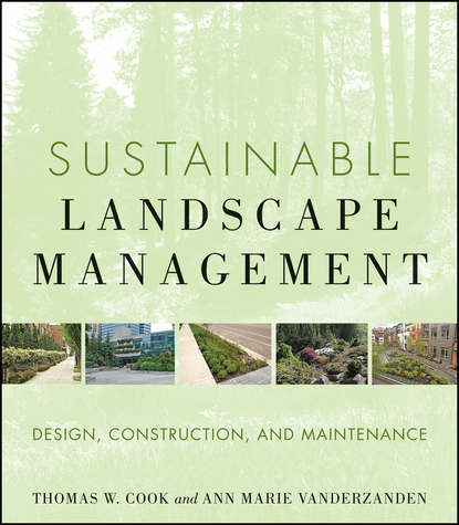 VanDerZanden Ann Marie — Sustainable Landscape Management. Design, Construction, and Maintenance