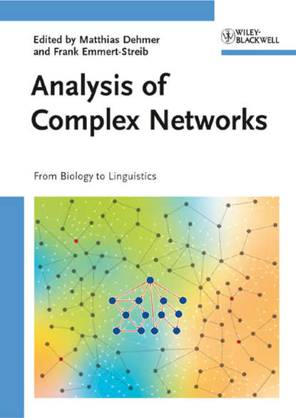 Dehmer Matthias - Analysis of Complex Networks. From Biology to Linguistics