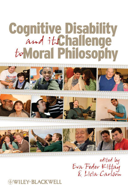 Carlson Licia — Cognitive Disability and Its Challenge to Moral Philosophy