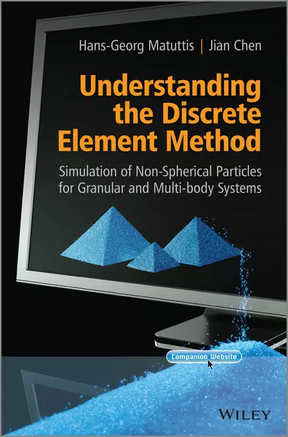 Обложка книги Understanding the Discrete Element Method. Simulation of Non-Spherical Particles for Granular and Multi-body Systems, Chen  Jian