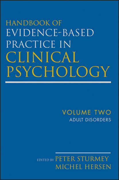 Handbook of Evidence-Based Practice in Clinical Psychology, Adult Disorders (Hersen Michel). 