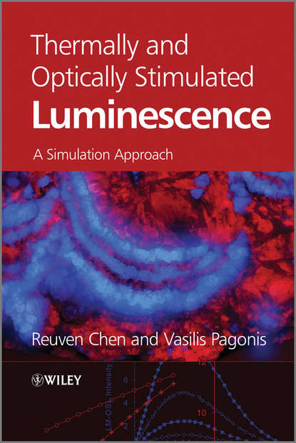 Thermally and Optically Stimulated Luminescence. A Simulation Approach (Chen Reuven). 