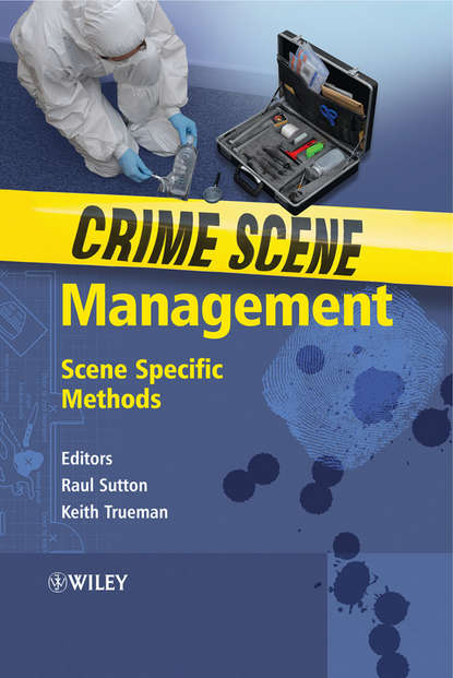 Sutton Raul — Crime Scene Management. Scene Specific Methods
