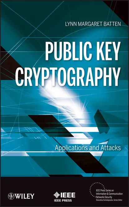 Обложка книги Public Key Cryptography. Applications and Attacks, Lynn Batten Margaret