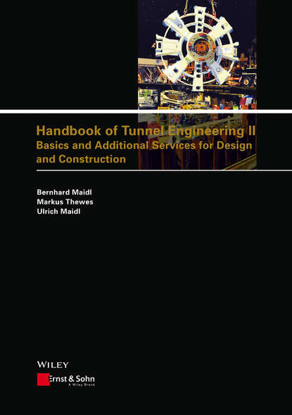 Bernhard Maidl — Handbook of Tunnel Engineering II