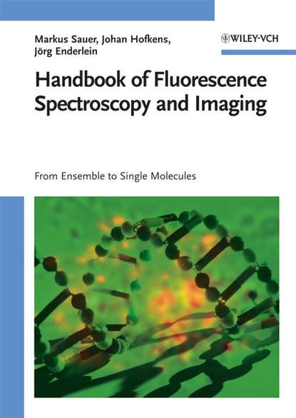 Jörg Enderlein - Handbook of Fluorescence Spectroscopy and Imaging