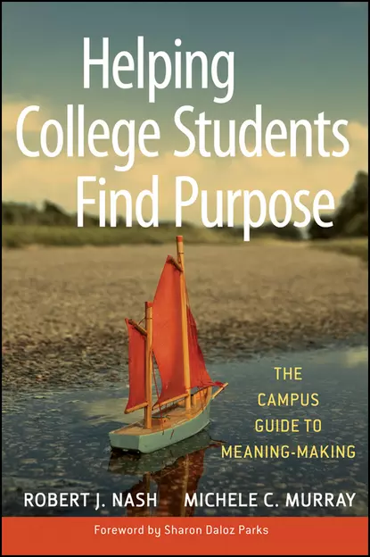 Обложка книги Helping College Students Find Purpose, Robert J. Nash