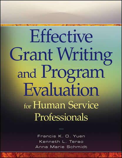 Effective Grant Writing and Program Evaluation for Human Service Professionals - Francis K. O.  Yuen