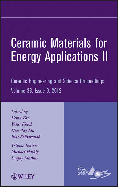 Группа авторов - Ceramic Materials for Energy Applications II