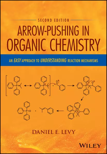 Обложка книги Arrow-Pushing in Organic Chemistry, Daniel E. Levy