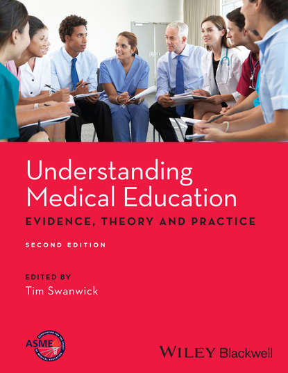 

Understanding Medical Education. Evidence,Theory and Practice