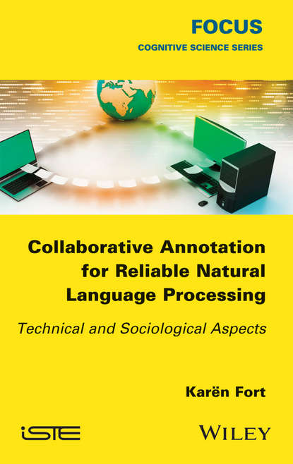 Collaborative Annotation for Reliable Natural Language Processing - Karën Fort