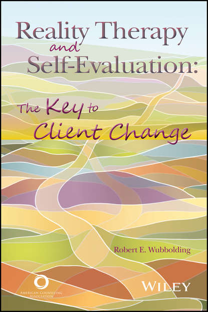 Reality Therapy and Self-Evaluation - Robert E. Wubbolding