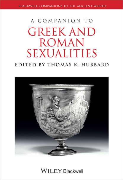 A Companion to Greek and Roman Sexualities - Группа авторов