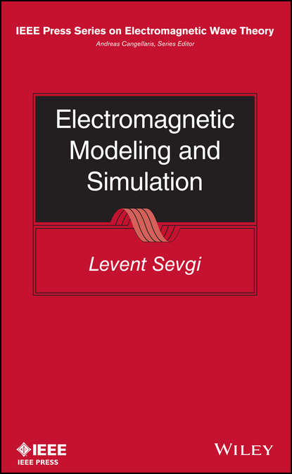Levent Sevgi - Electromagnetic Modeling and Simulation